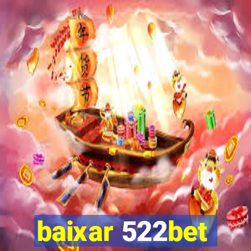 baixar 522bet